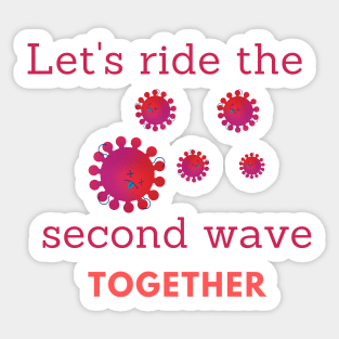 Let's ride the second wave together! Sticker